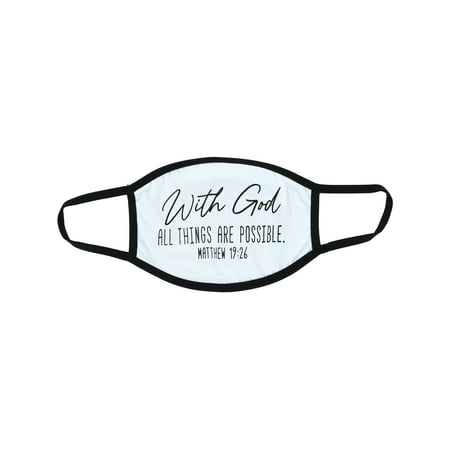 Good Works Makes a Difference With God All Things Are Possible Face Mask
