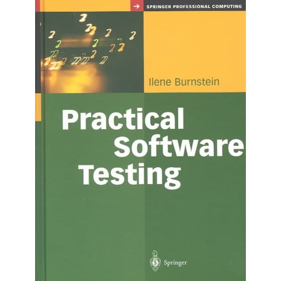 Pre-Owned Practical Software Testing: A Process-Oriented Approach (Springer Professional Computing) Paperback