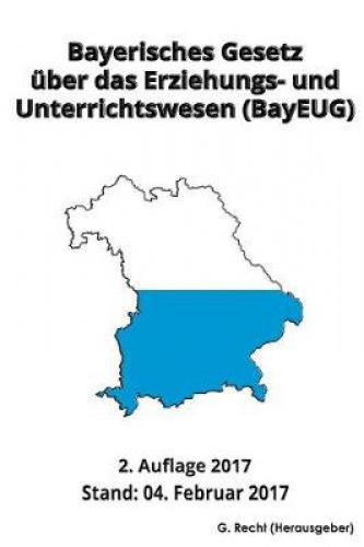 Bayerisches Gesetz Ber Das Erziehungs- Und Unterrichtswesen (BayEUG ...