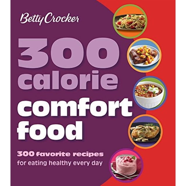 Libro de cocina Betty Crocker: 300 recetas reconfortantes de 300 calorías