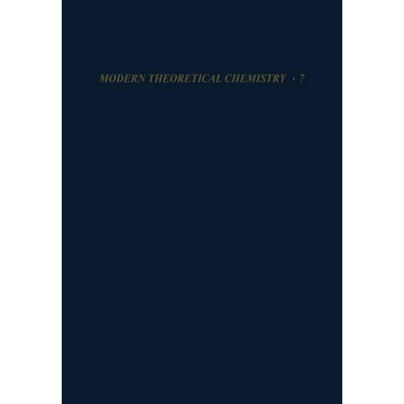 Modern Theoretical Chemistry Semiempirical Methods of Electronic Structure Calculation: Part A: Techniques, Book 7, (Paperback)
