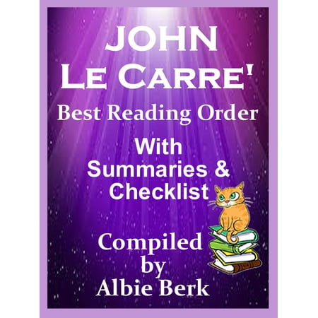 John LeCarre': Best Reading Order - with Summaries & Checklist -