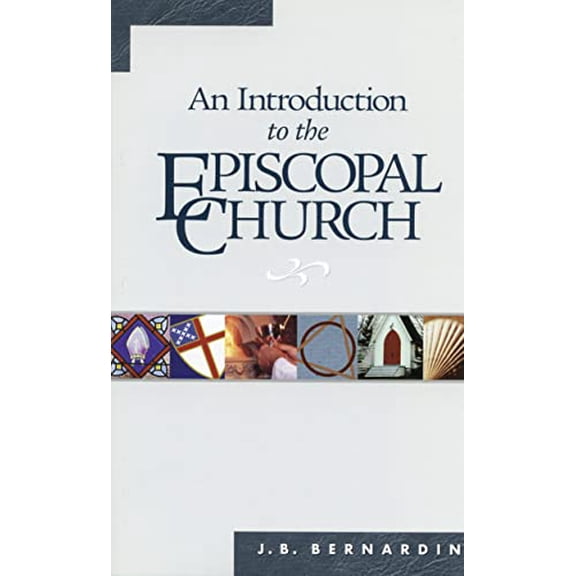 Pre-Owned An Introduction to the Episcopal Church: Revised Edition (Paperback) 0819212318 9780819212313