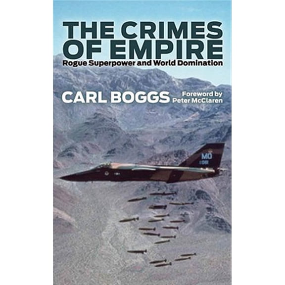 Pre-Owned The Crimes of Empire: Rogue Superpower and World Domination (Paperback)
