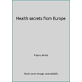thumbnail image 1 of Pre-Owned Health secrets from Europe (Hardcover) 0133850056 9780133850055, 1 of 1