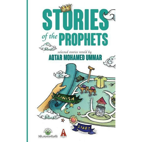 Stories of the Prophets : Selected Stories Retold by Aqtar Mohamed Ummar
