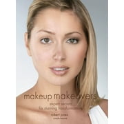 Makeup Makeovers : Expert Secrets for Stunning Transformations (Paperback)