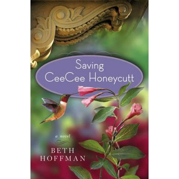 Pre-Owned Saving CeeCee Honeycutt: A Novel (Hardcover) 0670021393 9780670021390