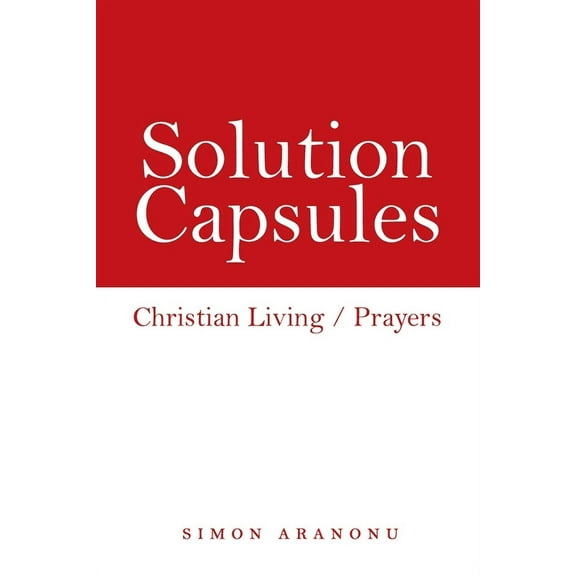 Solution Capsules: Christian Living / Prayers (Paperback)