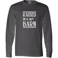 thumbnail image 3 of Inktastic RAISED in a BARN in White Long Sleeve T-Shirt, 3 of 5