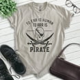 thumbnail image 2 of To Err Is Human To Arr Is Pirate Shirt, Unisex Women's Men's Shirt, Sailor Sailing Shirt, Skulls Beach Tee, Light Silk Gray, 3X-Large, 2 of 6