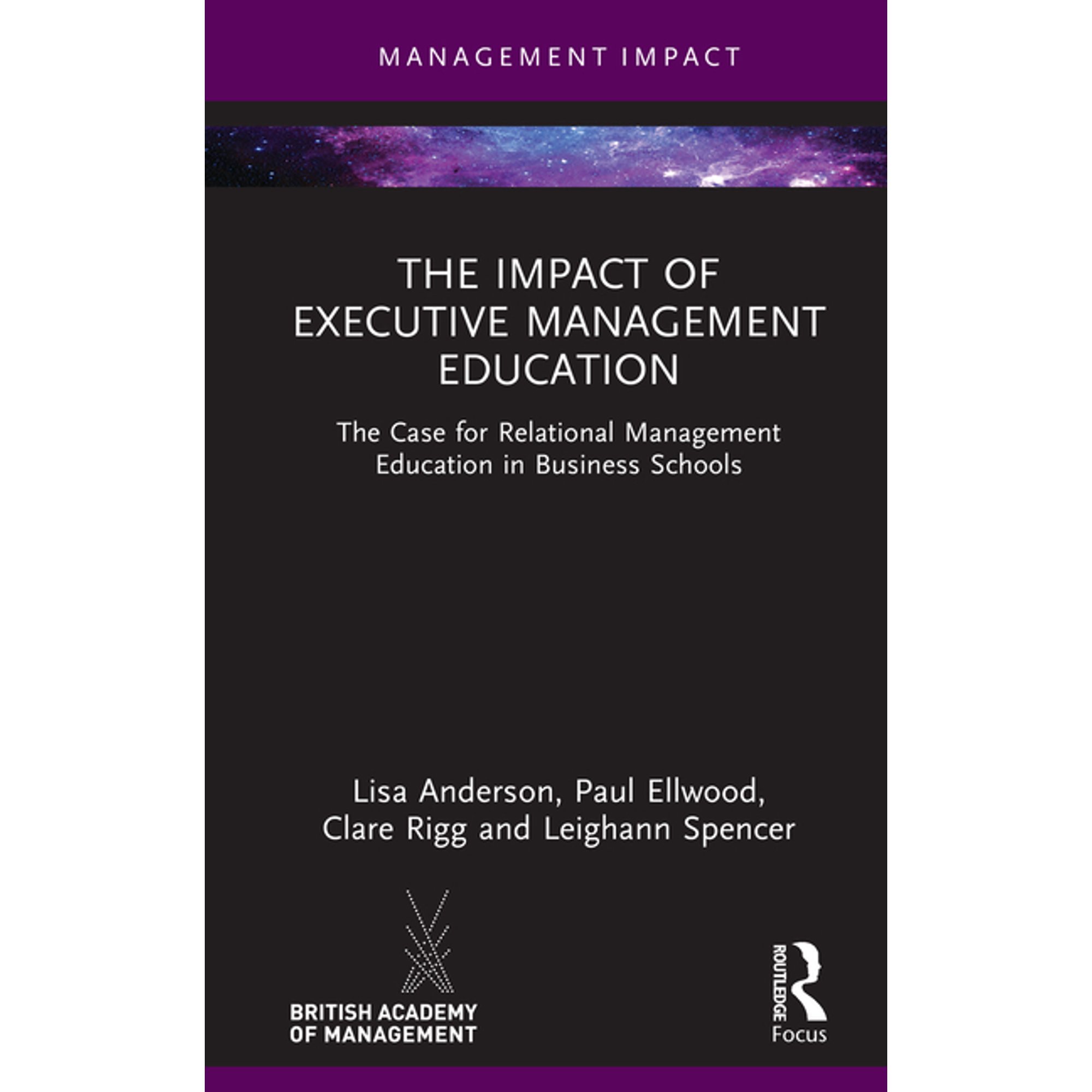 Management Impact The Impact of Executive Management Education: The Case for Relational Management Education in Business Schools, (Hardcover)