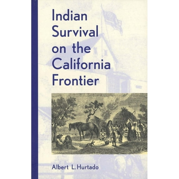 Pre-Owned Indian Survival on the California Frontier (Paperback) 0300047983 9780300047981