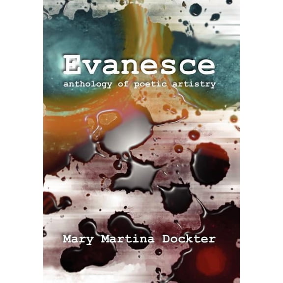 Evanesce : Anthology of Poetic Artistry