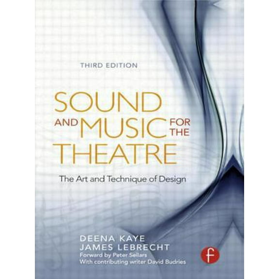 Pre-Owned Sound and Music for the Theatre: The Art & Technique of Design (Paperback) 0240810112 9780240810119