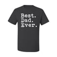 thumbnail image 2 of Wild Bobby,Best. Dad. Ever. Cool Idea, Father's Day, Men Graphic Tees, Charcoal, 3XL, 2 of 3