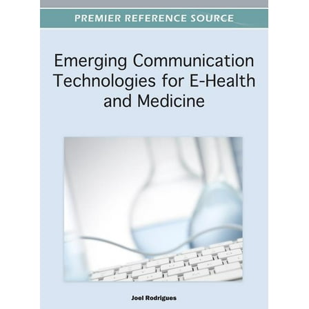 Emerging Communication Technologies for E-Health and Medicine, (Hardcover)