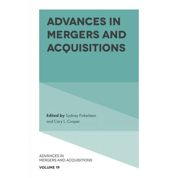 Advances in Mergers and Acquisitions Advances in Mergers and Acquisitions, Book 19, (Hardcover)