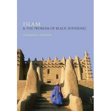 Islam and the Problem of Black Suffering