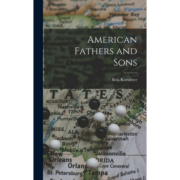American Fathers and Sons, (Hardcover)