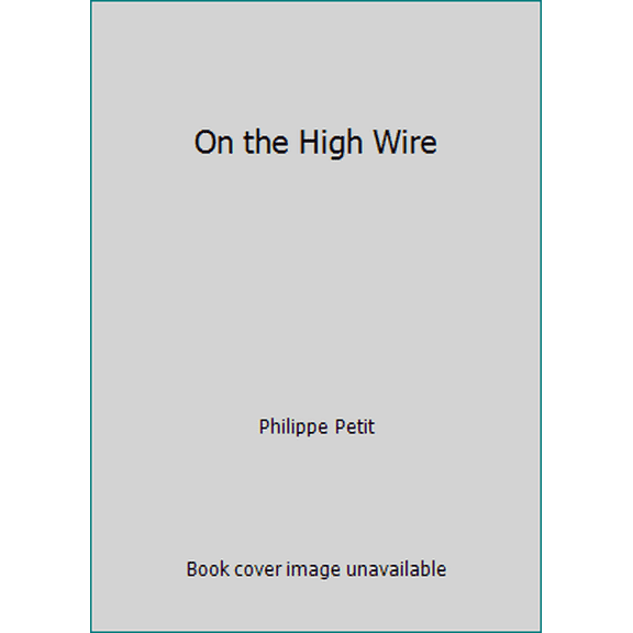 Pre-Owned On the High Wire (Paperback) 039471573X 9780394715735