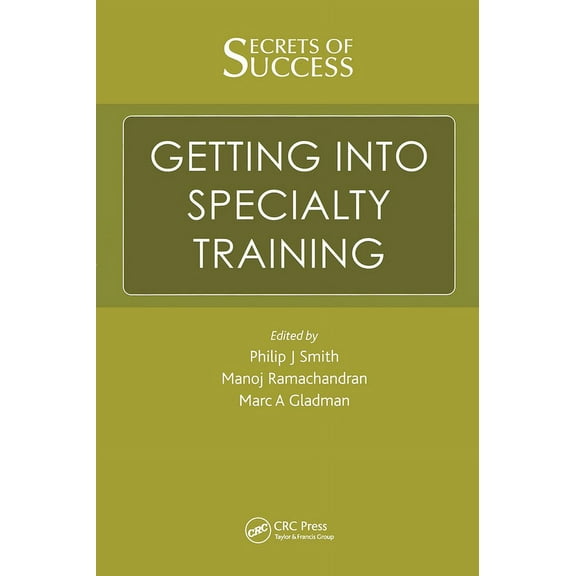 Secrets of Success: Getting into Specialty Training, (Paperback)