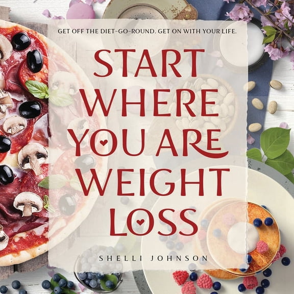 Start Where You Are Weight Loss, (Paperback)