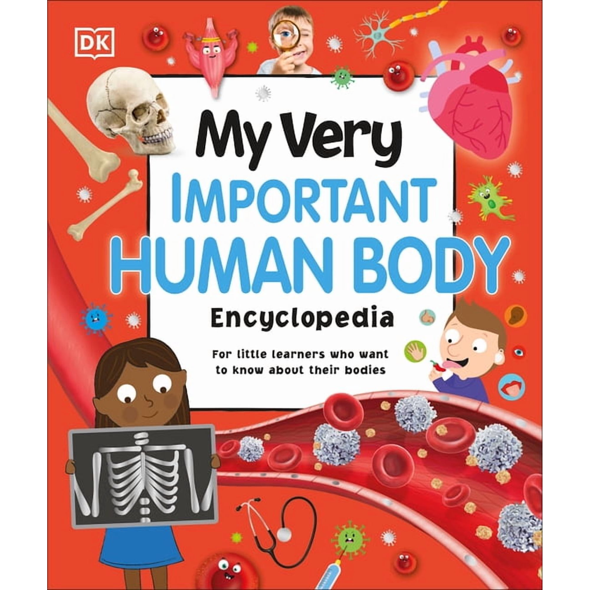 My Very Important Encyclopedias My Very Important Human Body Encyclopedia: For Little Learners Who Want to Know about Their Bodies, (Hardcover)