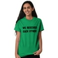 thumbnail image 4 of We Rescued Each Other Pet Lover Dog Men's Graphic T Shirt Tees Brisco Brands L, 4 of 6