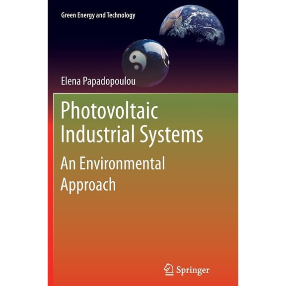 Green Energy and Technology Photovoltaic Industrial Systems: An Environmental Approach, (Paperback)