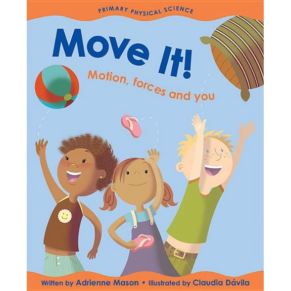 Primary Physical Science Move It!: Motion, Forces and You, (Paperback)