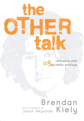 Pre-Owned The Other Talk: Reckoning with Our White Privilege (Hardcover) 1534494049 9781534494046