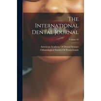 The International Dental Journal; Volume 20, (Paperback)