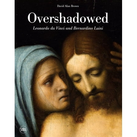 Overshadowed: Leonardo Da Vinci and Bernardino Luini (Hardcover)