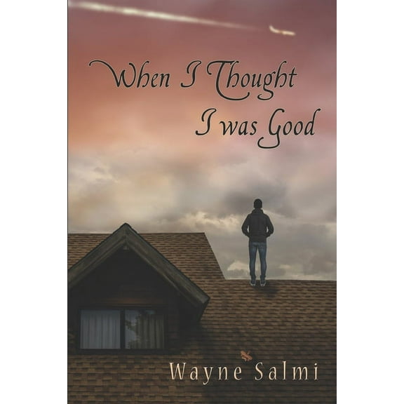 When I Thought I Was Good (Paperback)