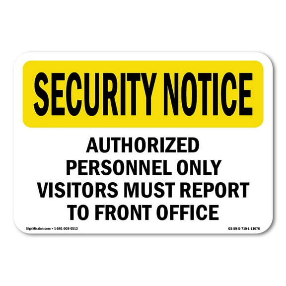OSHA SECURITY NOTICE Sign - Visitors Report To Front Office | Plastic Sign | Protect Your Business, Work Site, Warehouse & Shop Area | Made in the USA