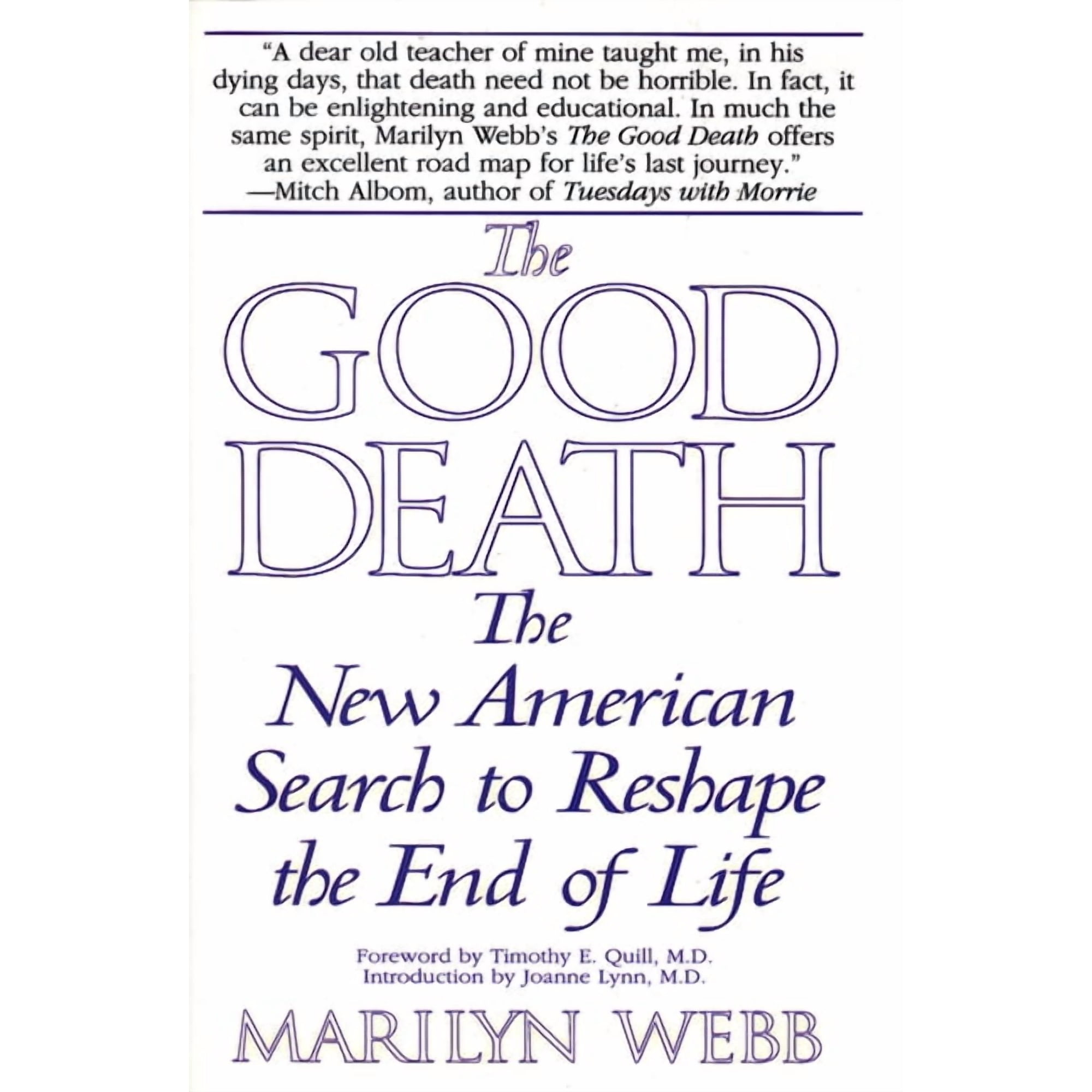 The Good Death: The New American Search to Reshape the End of Life (Paperback)