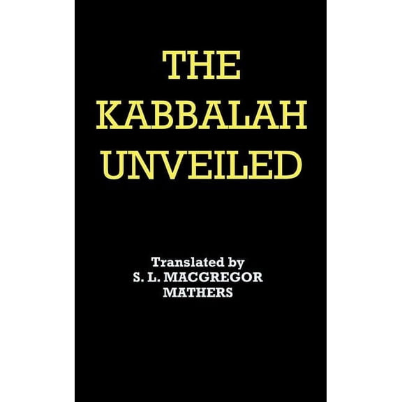 The Kabbalah Unveiled, (Hardcover)