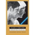 thumbnail image 1 of Pre-Owned Vicios y Virtudes: Reeducando el Alma A Traves del Cuerpo = Vices and Virtues = Vices and Virtues (Paperback) 0764820532 9780764820533, 1 of 1