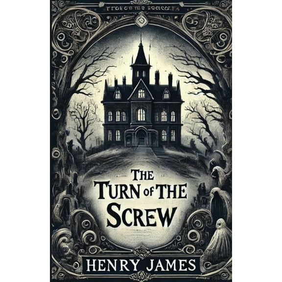 The Turn Of The Screw(Illustrated), (Paperback)