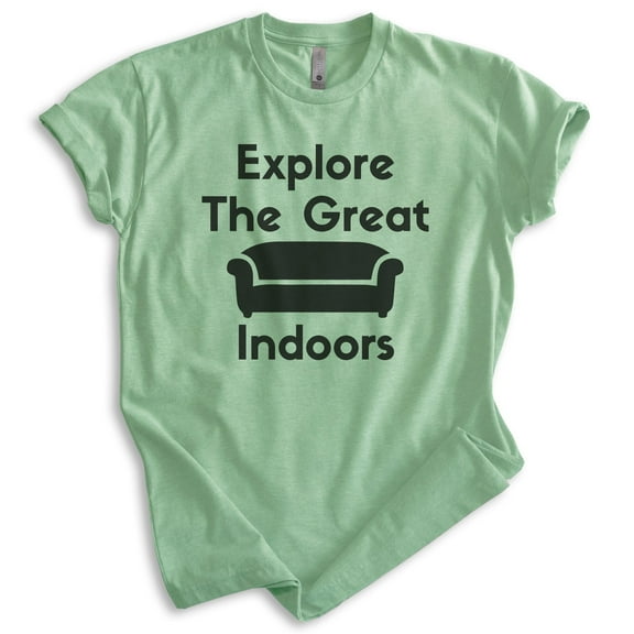 Explore The Great Indoors Shirt, Unisex Women's Men's Shirt, Introvert Shirt, Indoorsy Shirt, Heather Apple Green, Medium
