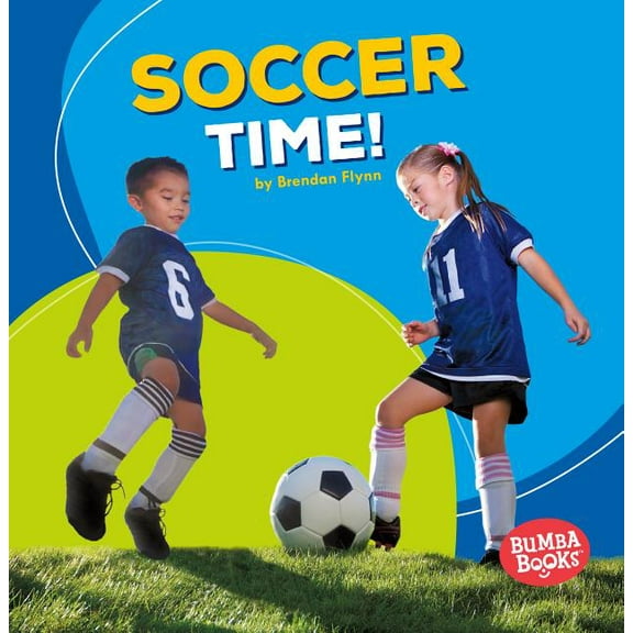 Bumba Books (R) -- Sports Time!: Soccer Time! (Paperback)