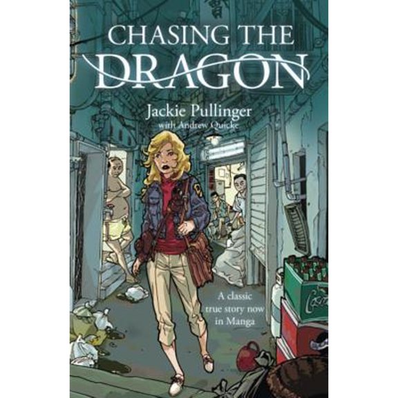 Pre-Owned Chasing the Dragon (Manga) (Paperback) by Jackie Pullinger