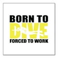 thumbnail image 1 of DistinctInk Custom Bumper Sticker - 6" x 6" Decorative Decal - White Background - Born to Dive, Forced to Work, 1 of 2