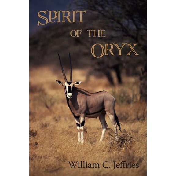 Spirit of the Oryx (Paperback)