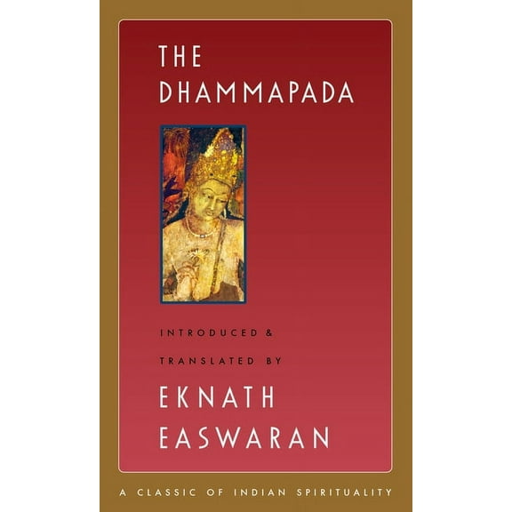 Easwaran's Classics of Indian Spirituali The Dhammapada, Book 3, (Paperback)