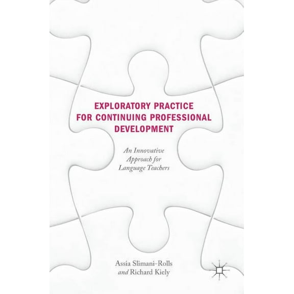 Exploratory Practice for Continuing Professional Development: An Innovative Approach for Language Teachers, (Hardcover)