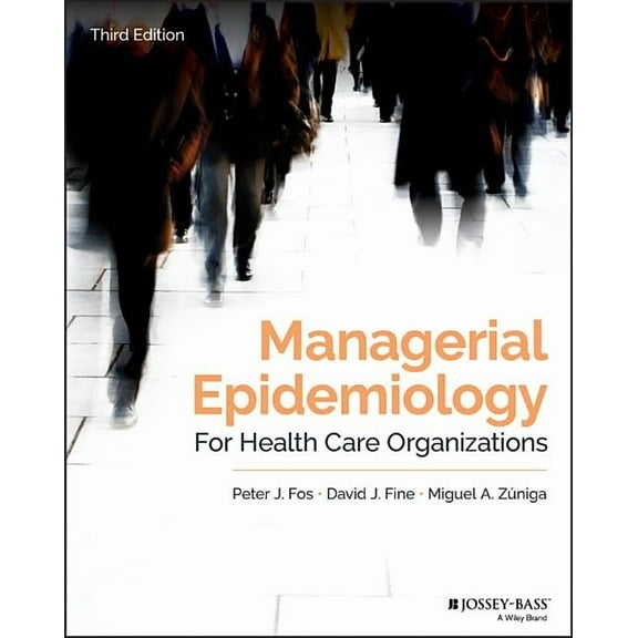 Public Health/Epidemiology and Biostatistics: Managerial Epidemiology for Health Care Organizations (Paperback)