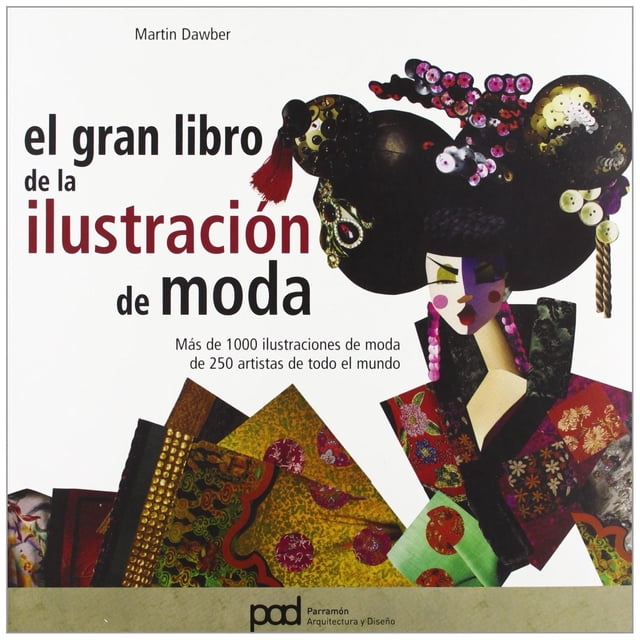 Libro El Gran Libro De La Ilustracion De La Moda Tapa Blanda, Autor Martin Dawber, Editorial Parramon