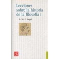 thumbnail image 1 of Libro Lecciones Sobre La Historia De La Filosofia, I Tapa Blanda, Autor Georg Wilhelm Friedrich Hegel, Editorial Fondo De Cultura Economica, 1 of 2